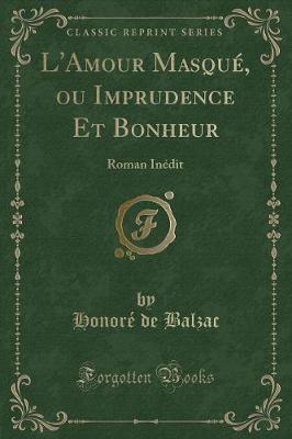 Book cover for L'Amour Masqué, Ou Imprudence Et Bonheur