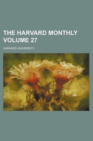 Cover of The Harvard Monthly Volume 27