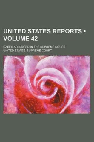 Cover of United States Reports (Volume 42); Cases Adjudged in the Supreme Court