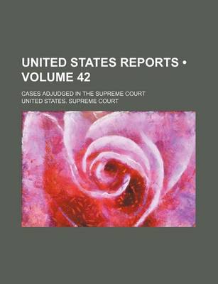 Book cover for United States Reports (Volume 42); Cases Adjudged in the Supreme Court