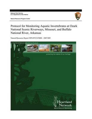 Cover of Protocol for Monitoring Aquatic Invertebrates at Ozark National Scenic Riverways, Missouri, and Buffalo National River, Arkansas