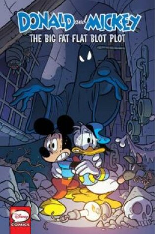Cover of Donald And Mickey The Big Fat Flat Blot Plot