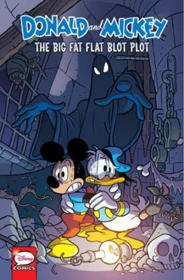 Book cover for Donald And Mickey The Big Fat Flat Blot Plot