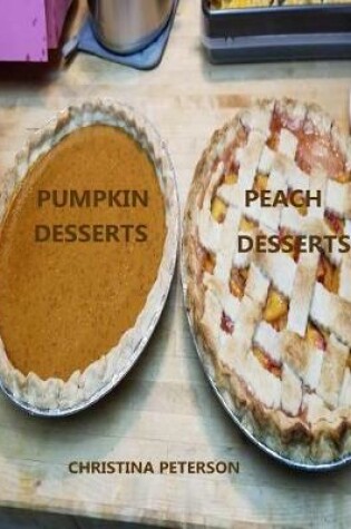 Cover of Peach Desserts, Pumpkin Desserts