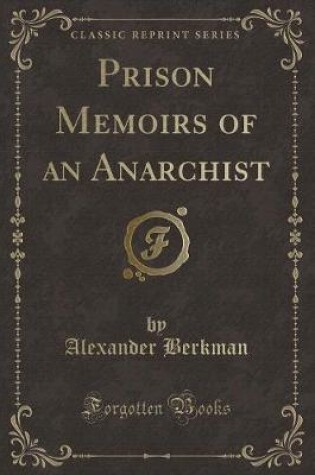 Cover of Prison Memoirs of an Anarchist (Classic Reprint)