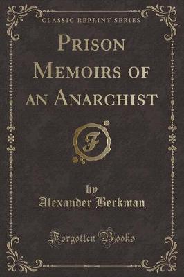 Book cover for Prison Memoirs of an Anarchist (Classic Reprint)