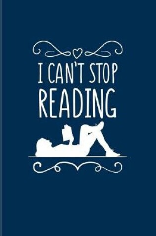 Cover of I Can't Stop Reading