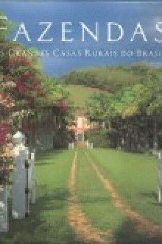 Cover of Fazendas - As Grandes Casas Rurais Do Brasil