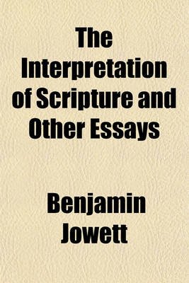 Book cover for The Interpretation of Scripture and Other Essays