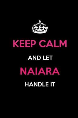 Book cover for Keep Calm and Let Naiara Handle It