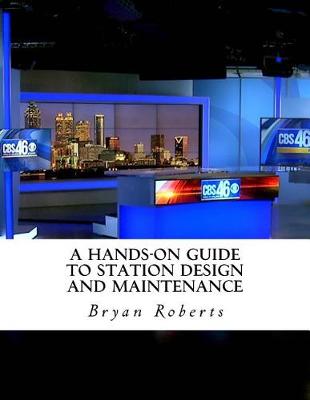 Book cover for A Hands-On Guide to Station Design and Maintenance