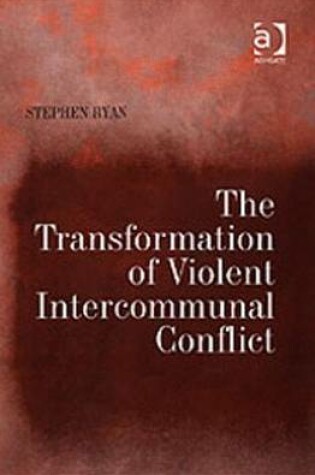 Cover of Transformation of Violent Intercommunal Conflict