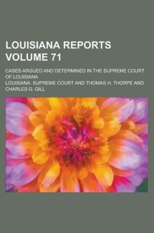 Cover of Louisiana Reports; Cases Argued and Determined in the Supreme Court of Louisiana Volume 71