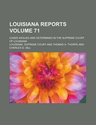 Book cover for Louisiana Reports; Cases Argued and Determined in the Supreme Court of Louisiana Volume 71