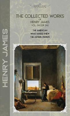 Book cover for The Collected Works of Henry James, Vol. 04 (of 04)