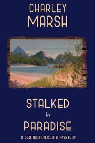 Stalked in Paradise