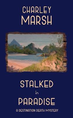 Cover of Stalked in Paradise