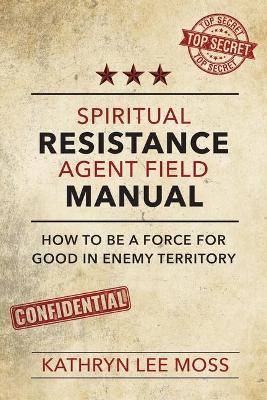 Book cover for Spiritual Resistance Agent Field Manual