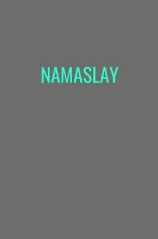 Cover of Namaslay