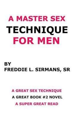 Book cover for A Master Sex Technique For Men