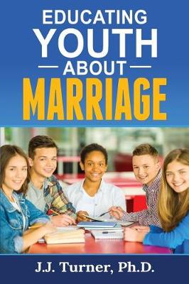 Book cover for Educating Youth about Marriage