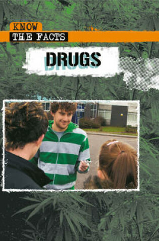 Cover of Know The Facts: Drugs