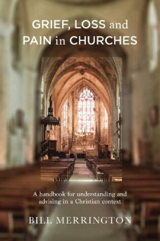Cover of Grief, Loss and Pain in Churches