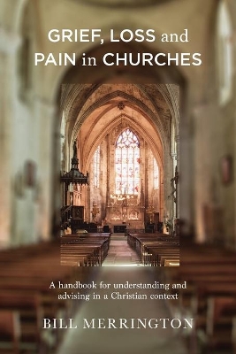 Book cover for Grief, Loss and Pain in Churches