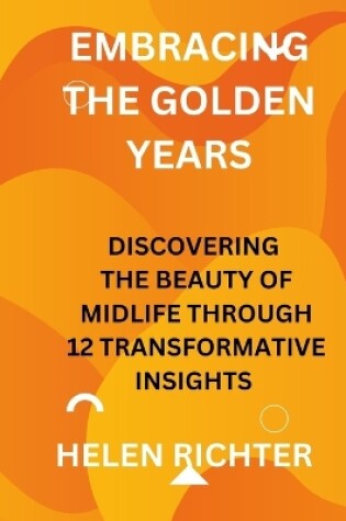 Cover of Embracing the Golden Years