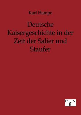 Book cover for Deutsche Kaisergeschichte in der Zeit der Salier und Staufer