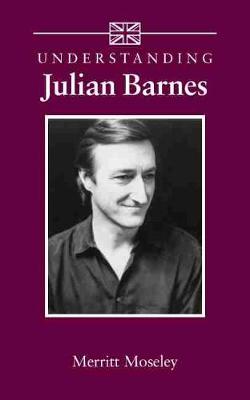 Book cover for Understanding Julian Barnes