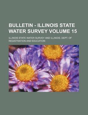 Book cover for Bulletin - Illinois State Water Survey Volume 15