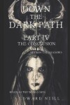 Book cover for Down the Dark Path (Part 4 of 4)