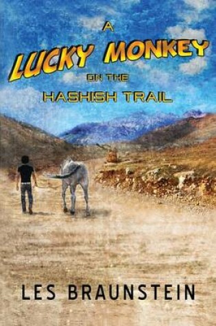 Cover of A Lucky Monkey on the Hashish Trail