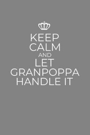 Cover of Keep Calm And Let Granpoppa Handle It