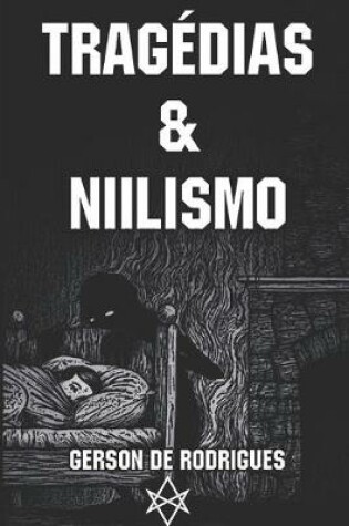 Cover of Tragedias & Niilismo