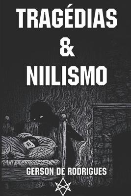 Book cover for Tragedias & Niilismo