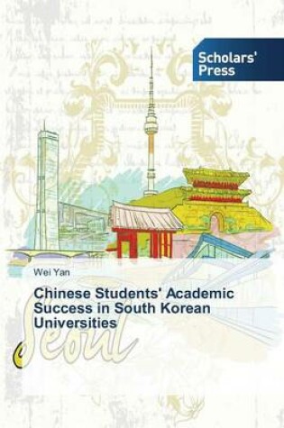 Cover of Chinese Students' Academic Success in South Korean Universities