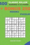 Book cover for 400 classic Killer sudoku 9 x 9 HARD + BONUS 250 Hidoku puzzles