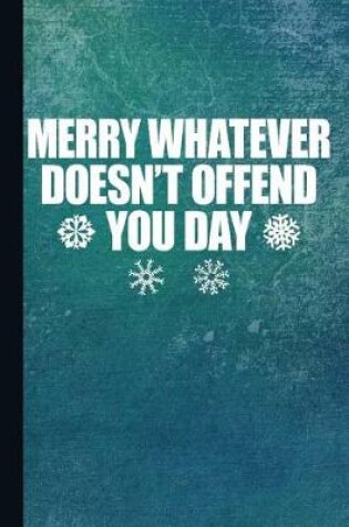 Cover of Merry Whatever Doesn't Offend You Day