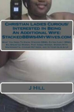 Cover of Christian Ladies Curious/Interested in Being an Additional Wife