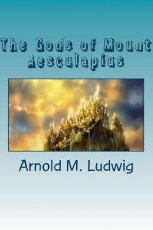 Cover of The Gods of Mount Aesculapius