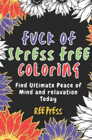 Cover of Fuck of Stress Free Coloring