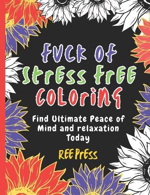 Cover of Fuck of Stress Free Coloring