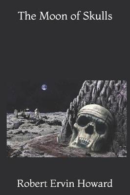 Book cover for The Moon of Skulls