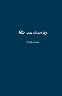 Book cover for Luxembourg Travel Journal