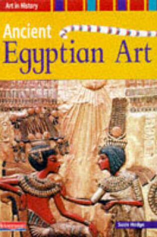 Cover of Art in History: Ancient Egyptian Art Paperback