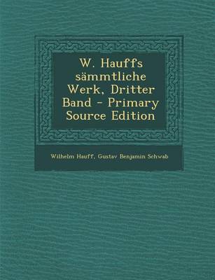 Book cover for W. Hauffs Sammtliche Werk, Dritter Band