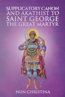 Book cover for Supplicatory Canon and Akathist to Saint George the Great Martyr