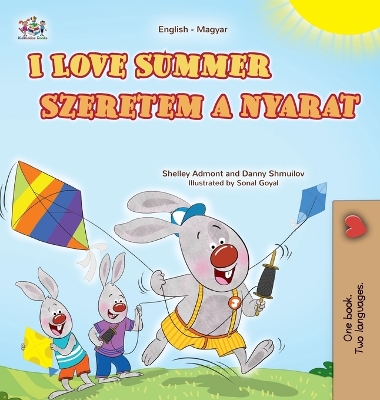 Cover of I Love Summer (English Hungarian Bilingual Children's Book)